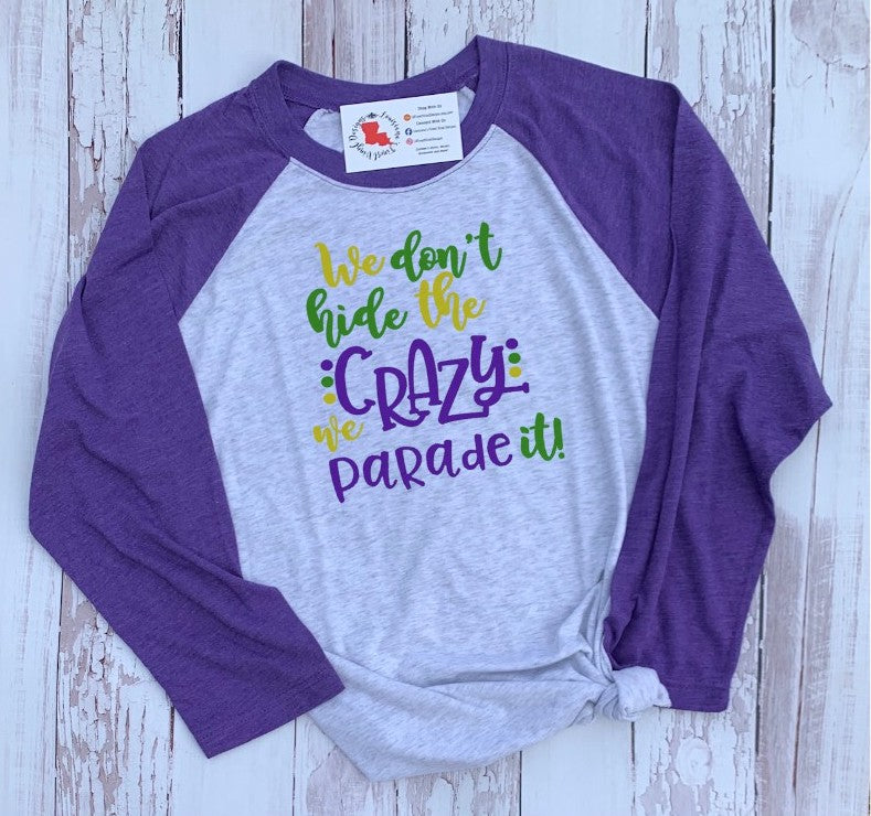 Don't Hide the Crazy Raglan