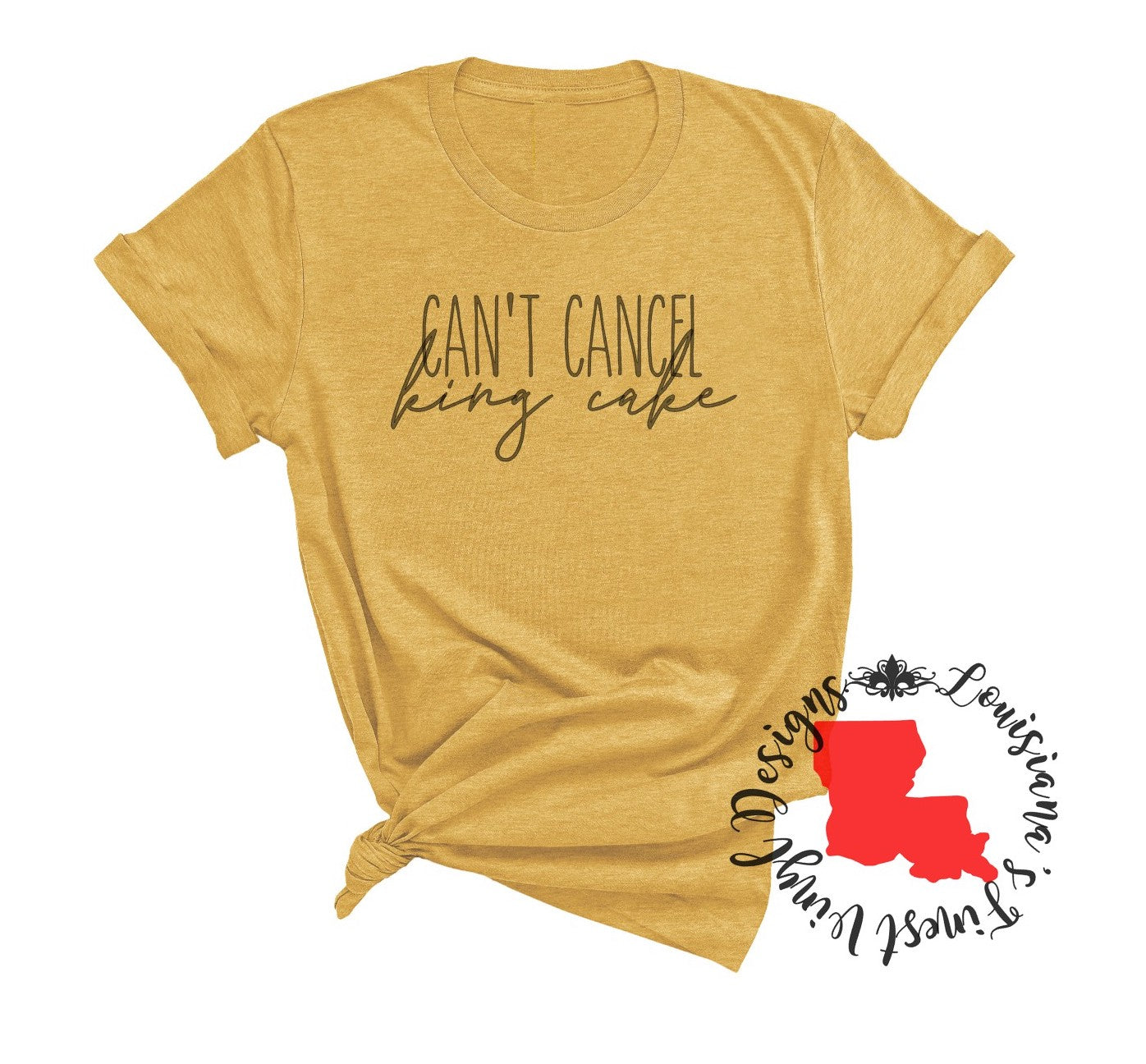 Can't Cancel King Cake Tee