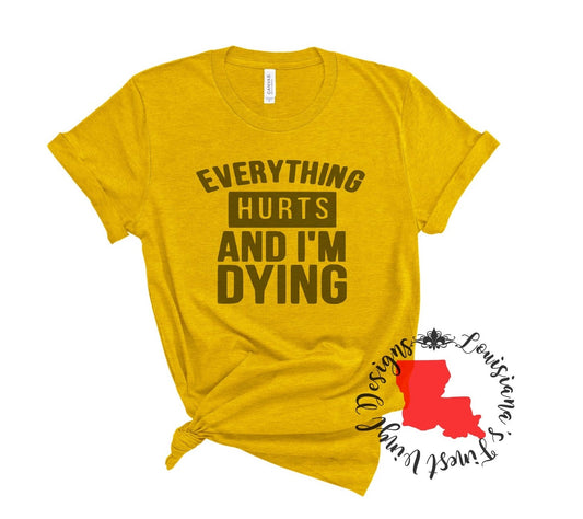 Everything Hurts Tee