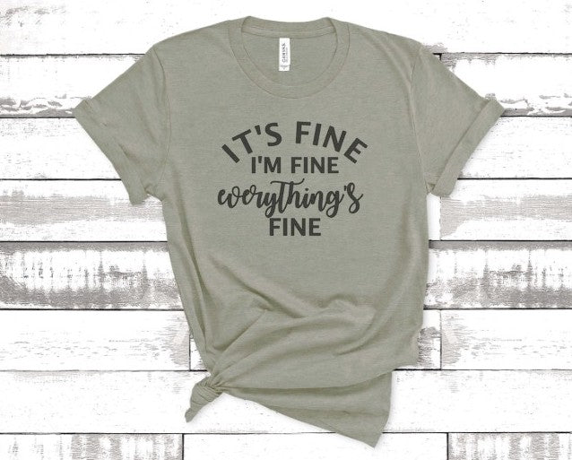 Everything's Fine Tee