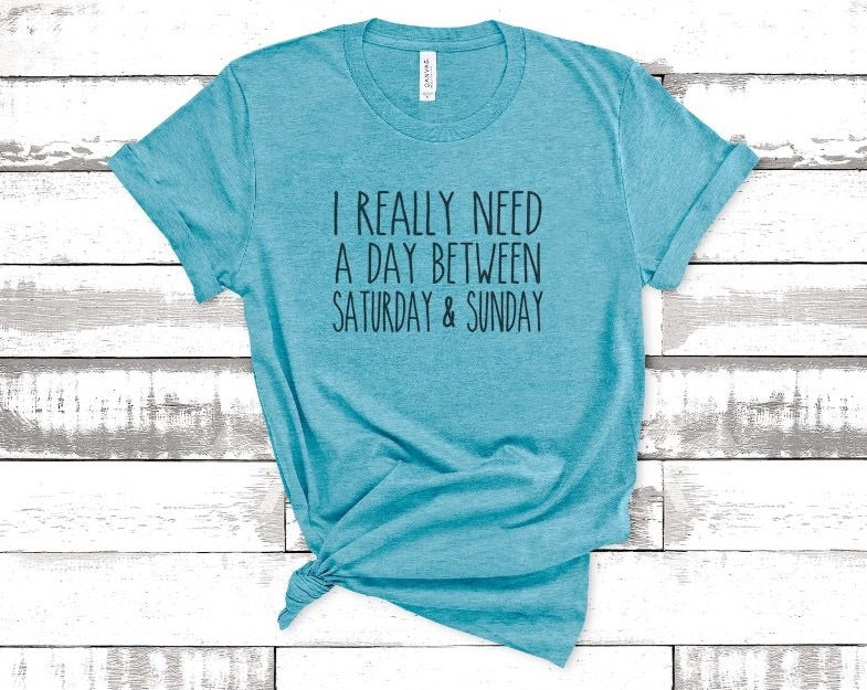 Day Between Saturday & Sunday Tee