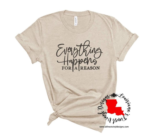 Everything Happens for a Reason Tee