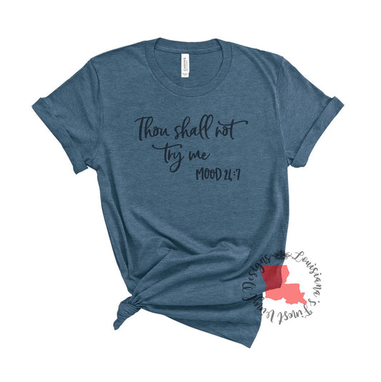 Thou Shall Not Try Me Tee